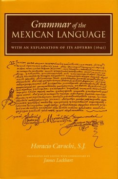 Grammar of the Mexican Language with an Explanation of Its Adverbs - Carochi, Horacio