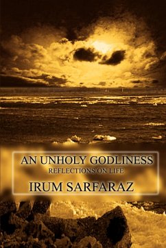 An Unholy Godliness - Sarfaraz, Irum
