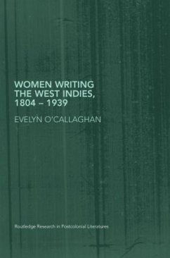 Women Writing the West Indies, 1804-1939 - O'Callaghan, Evelyn