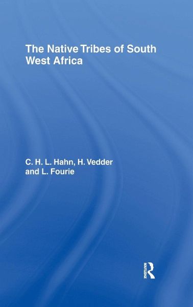 The Native Tribes of South West Africa The Native Tribes of South West Africa