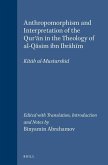 Anthropomorphism and Interpretation of the Qur'ān in the Theology of Al-Qāsim Ibn Ibrāhīm: Kitāb Al-Mustarshid. Edited with T