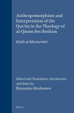 Anthropomorphism and Interpretation of the Qur'&#257;n in the Theology of Al-Q&#257;sim Ibn Ibr&#257;h&#299;m: Kit&#257;b Al-Mustarshid. Edited with T