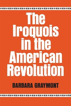 The Iroquois in the American Revolution - Graymont, Barbara