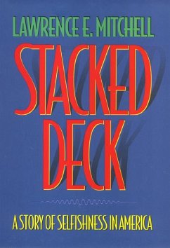 Stacked Deck: A Story of Selfishness in America - Mitchell, Lawrence