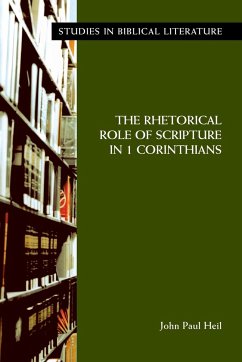 The Rhetorical Role of Scripture in 1 Corinthians - Heil, John Paul