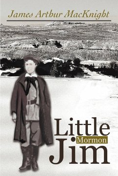 Little Mormon Jim - Macknight, James Arthur