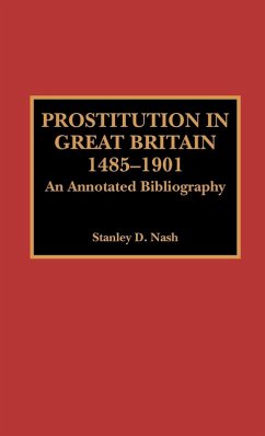 Prostitution in Great Britain, 1485-1901 - Nash, Stanley D.