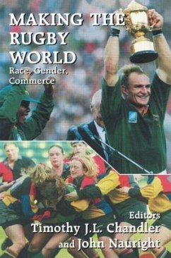 Making the Rugby World - Nauright, John (ed.)