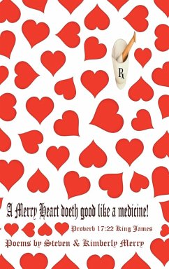 A Merry Heart Doeth Good Like a Medicine - Steven; Merry, Kimberly