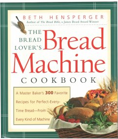 The Bread Lover's Bread Machine Cookbook - Hensperger, Beth