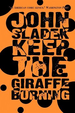 Keep the Giraffe Burning - Sladek, John