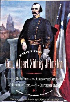 The Life of General Albert Sidney Johnston - Johnston, William Preston