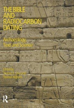 The Bible and Radiocarbon Dating - Levy, Thomas; Higham, Thomas