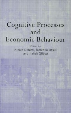 Cognitive Processes and Economic Behaviour - Basili, Marcello (ed.)