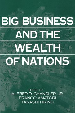 Big Business and the Wealth of Nations - Chandler, D. / Amatori, Franco / Hikino, Takashi (eds.)