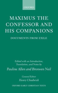 Maximus the Confessor and His Companions - Allen, Pauline / Neil, Bronwen (eds.)