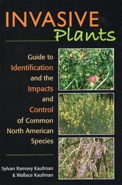 Invasive Plants: Guide to Identification and the Impacts and Control of Common North American Species - Kaufman, Syl Ramsey; Kaufman, Wallace