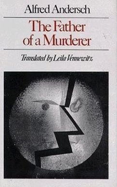 The Father of a Murderer - Andersch, Alfred