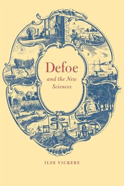 Defoe and the New Sciences - Vickers, Ilse; Ilse, Vickers