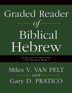 Graded Reader of Biblical Hebrew - Pelt, Miles V. Van; Pratico, Gary D.