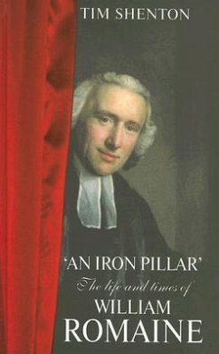 An Iron Pillar: The Life and Times of William Romaine - Shenton, Tim