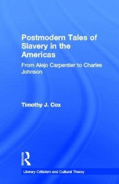Postmodern Tales of Slavery in the Americas - Cox, Timothy J