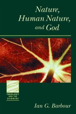 Nature, Human Nature, and God - Barbour, Ian G