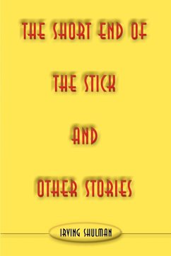 The Short End of the Stick and Other Stories - Shulman, Irving