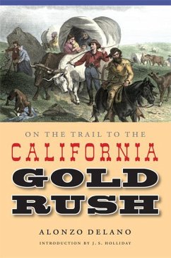 On the Trail to the California Gold Rush - Delano, Alonzo