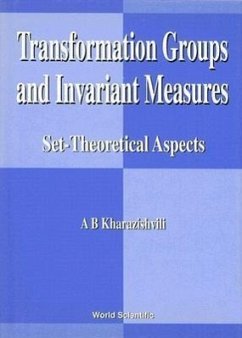 Transformation Groups and Invariant Measures: Set-Theoretical Aspects - Kharazishvili, Alexander B