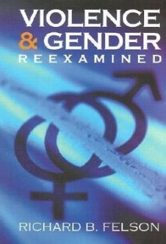 Violence & Gender Reexamined - Felson, Richard B.