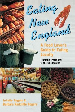 Eating New England - Rogers, Juliette; Rogers, Barbara Radcliffe