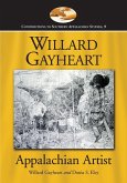 Willard Gayheart, Appalachian Artist Willard Gayheart, Appalachian Artist