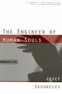 Engineer of Human Souls - Skvorecky, Josef