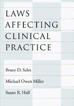 Laws Affecting Clinical Practice - Sales, Bruce Dennis; Miller, Michael O.; Hall, Susan R.