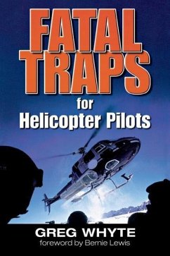 Fatal Traps for Helicopter Pilots - Whyte, Greg