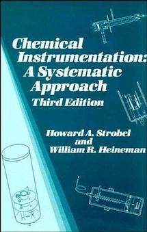 Chemical Instrumentation - Strobel, Howard A; Heineman, William R