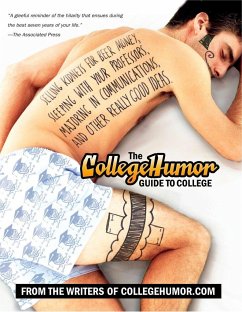 The CollegeHumor Guide To College - Writers of Collegehumor Com