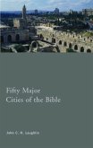 Fifty Major Cities of the Bible