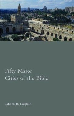 Fifty Major Cities of the Bible - Laughlin, John