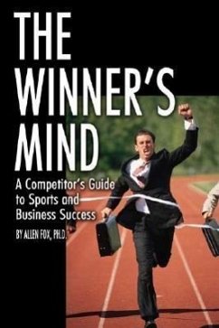 The Winner's Mind: A Competitor's Guide to Sports and Business Success - Fox, Allen