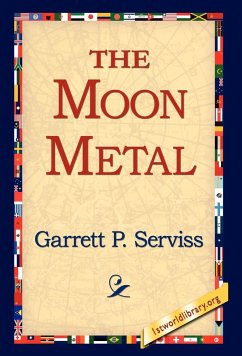 The Moon Metal - Serviss, Garrett Putman