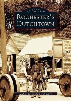 Rochester's Dutchtown - Leavy, Michael