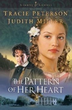 Pattern of Her Heart - Peterson, Tracie; Miller, Judith