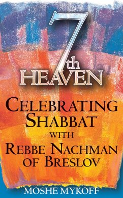 7th Heaven: Celebrating Shabbat with Rebbe Nachman of Breslov - Mykoff, Moshe