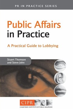 Public Affairs in Practice - Thomson, Stuart; John, Steve