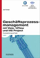 Geschäftsprozessmanagement mit Visio, ViFlow und MS Project - Schwab, Josef