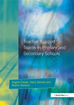 Teacher Support Teams in Primary and Secondary Schools - Creese, Angela; Norwich, Brahm; Daniels, Harry