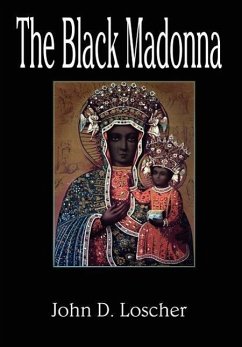 The Black Madonna - Loscher, John D.
