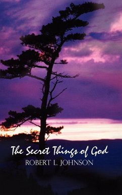 The Secret Things of God - Johnson, Robert L.